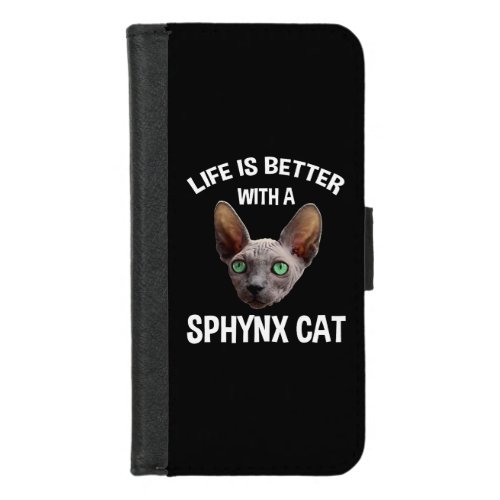 Life Is Better With A Sphynx Cat iPhone 87 Wallet Case