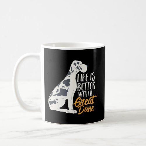 Life Is Better With A Spot Great Dane Cute Funny D Coffee Mug
