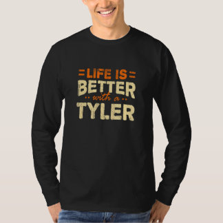 Life Is Better With A Tyler Name Personalized Nick T-Shirt