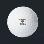 Life is better with a vizsla golf balls<br><div class="desc">cool,  cute,  comic,  vintage sports,  science,  love,  couple,  funny,  retro</div>