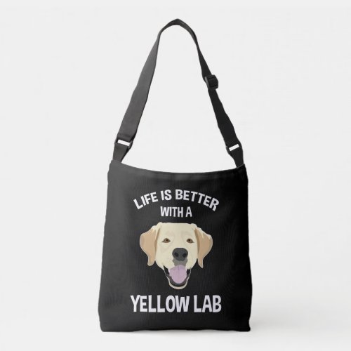 Life Is Better With A Yellow Lab Crossbody Bag
