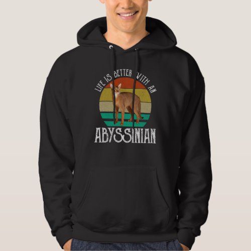 Life Is Better With An Abyssinian Hoodie