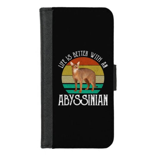 Life Is Better With An Abyssinian iPhone 87 Wallet Case