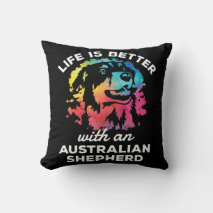 Life Is Better with An Australian Shepherd Dog Throw Pillow