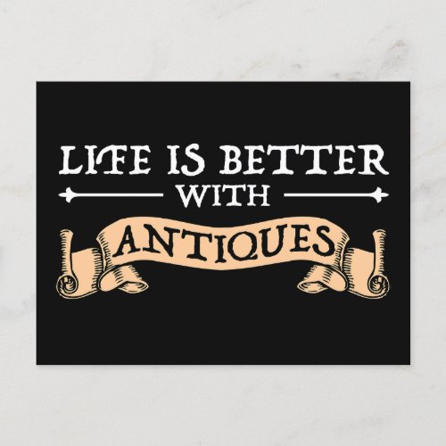 Life Is Better With Antiques Postcard