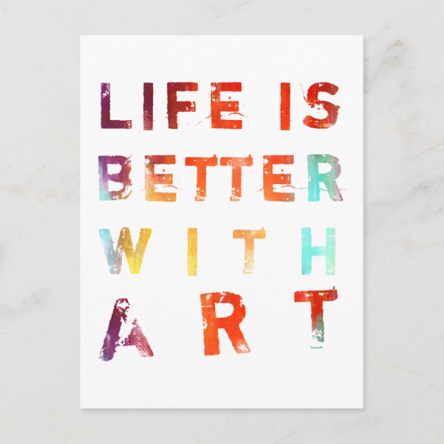 Life Is Better With Art Postcard (Front)
