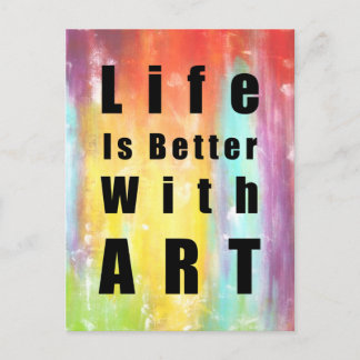 Life Is Better With Art Postcard