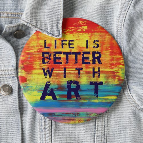 Life is Better with Art_ Red Yellow Abstract Art Button