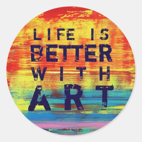 Life is Better with Art_ Red Yellow Abstract Art Classic Round Sticker