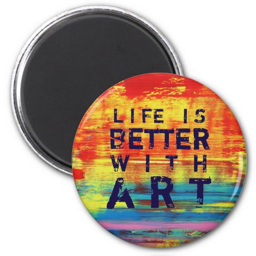 Life is Better with Art _ Red Yellow Abstract Art Magnet