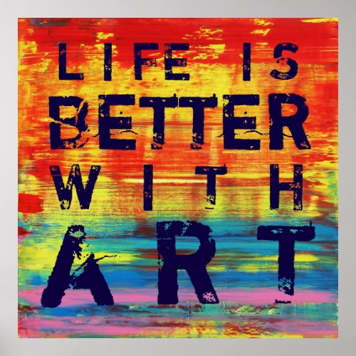 Life is Better with Art Red Yellow Abstract Art Poster
