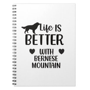 Life is better with bernese Dog, Bernese Lover Notebook