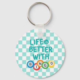 Life is Better With Bingo Keychain