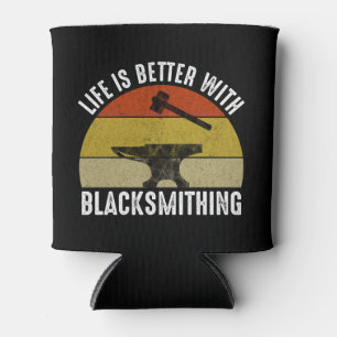 Life Is Better With Blacksmithing Can Cooler