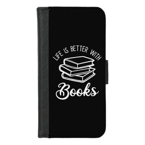 Life Is Better With Books iPhone 87 Wallet Case