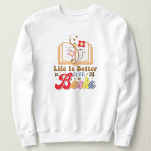 "Life Is Better With Books" Retro Colorful Reading Sweatshirt