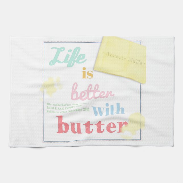 Life is better with butter kitchen towel (Horizontal)