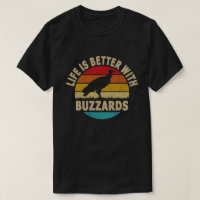 Life is Better With Buzzards
