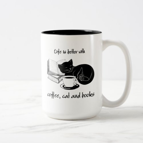 LIFE IS BETTER WITH CAT COFFEE AND BOOKS Two_Tone COFFEE MUG
