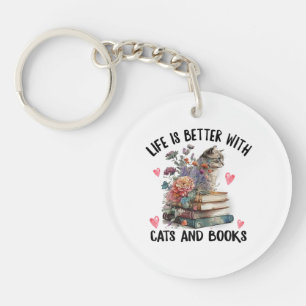 Life is better with Cats and Books Funny Cat Keychain