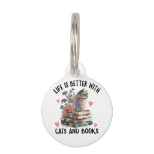 Life is better with Cats and Books Funny Cat Pet ID Tag