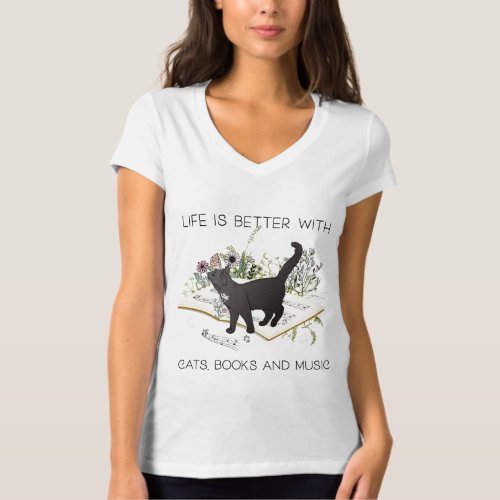 Life is Better With Cats Books and Music T_Shirt