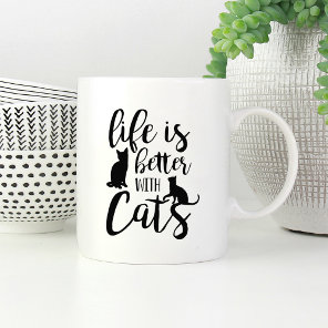 Life Is Better With Cats | Cat Lover Coffee Mug