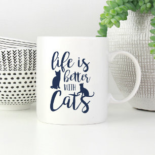 Life Is Better With Cats Cat Lover Coffee Mug
