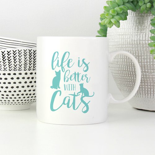 Life Is Better With Cats  Cat Lover Coffee Mug