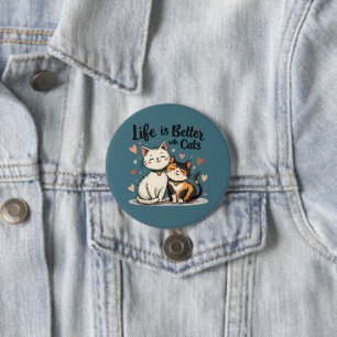 Life is Better with Cats Cute Cat Aesthetic Button