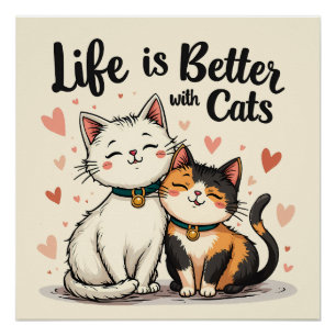 Life is Better with Cats Cute Cat Aesthetic Poster