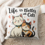 Life is Better with Cats Cute Cat Aesthetic Throw Pillow