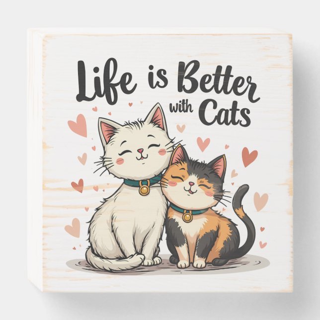 Life is Better with Cats Cute Cat Aesthetic Wooden Box Sign (Front Horizontal)