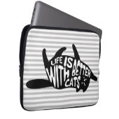 Life is better with cats | Fun Typography Laptop Sleeve (Front Right)