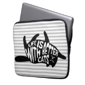 Life is better with cats | Fun Typography Laptop Sleeve (Front Left)