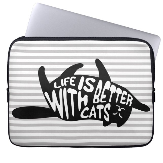 Life is better with cats | Fun Typography Laptop Sleeve (Front)