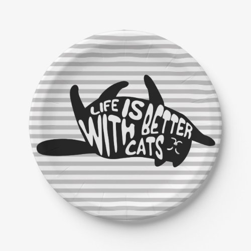 Life is better with cats  Fun Typography Paper Plates