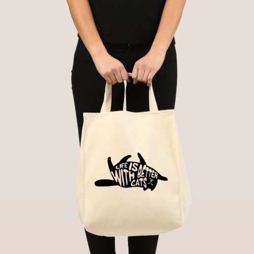 Life is better with cats  Fun Typography Tote Bag