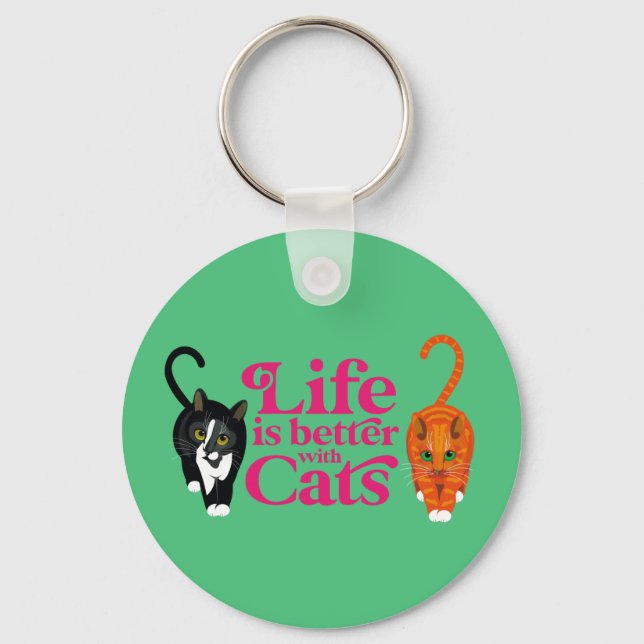 Life is better with Cats Key Ring (Front)