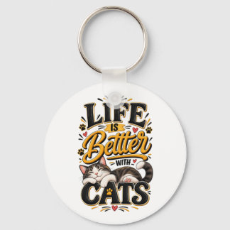 Life Is Better With Cats Keychain