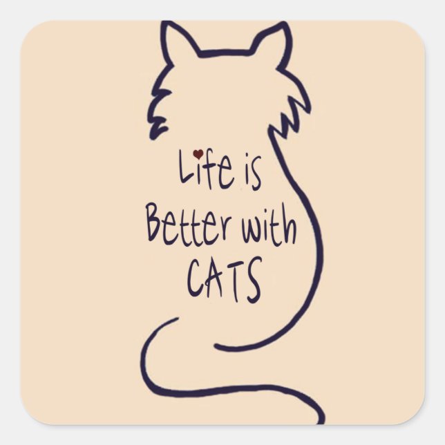 Life is Better with Cats Square Sticker (Front)