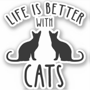 Life Is Better With Cats Sticker