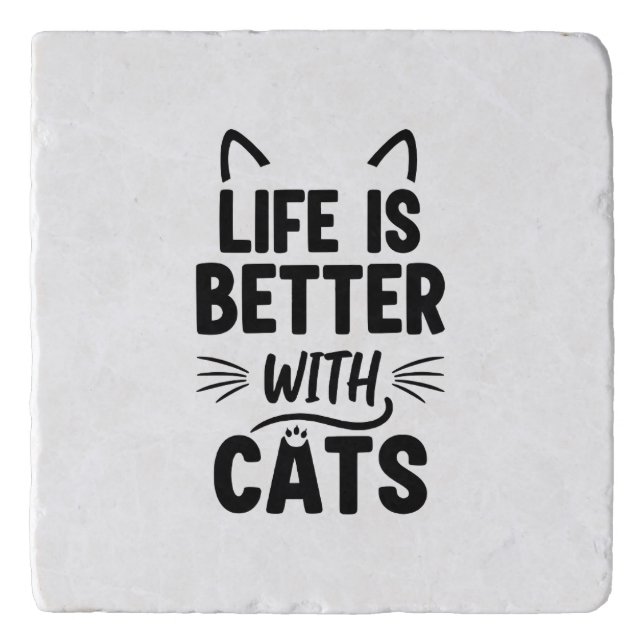 Life Is Better with Cats Trivet (Front)