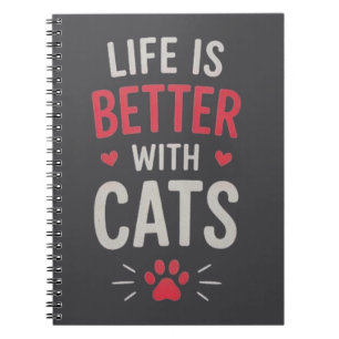 Life Is Better With Cats Typography Cat Lover Notebook