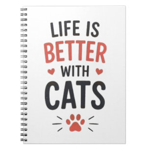 Life Is Better With Cats Typography Cat Lover Notebook