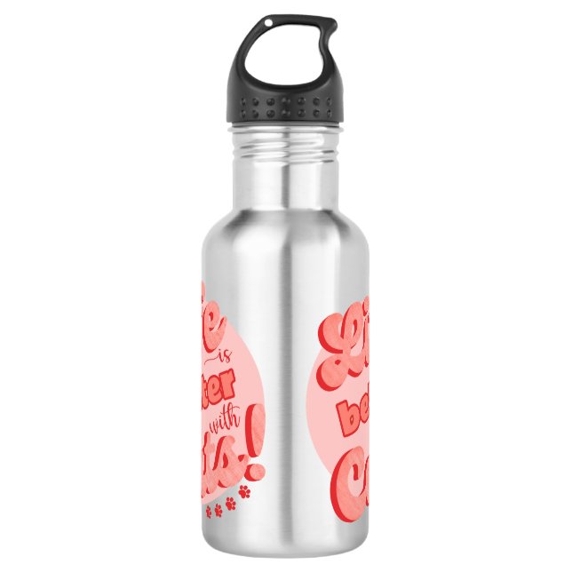 Life is better with cats water bottle (Front)