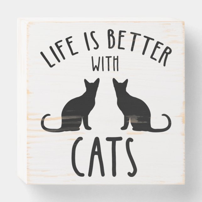 Life Is Better With Cats Wooden Box Sign (Front Horizontal)