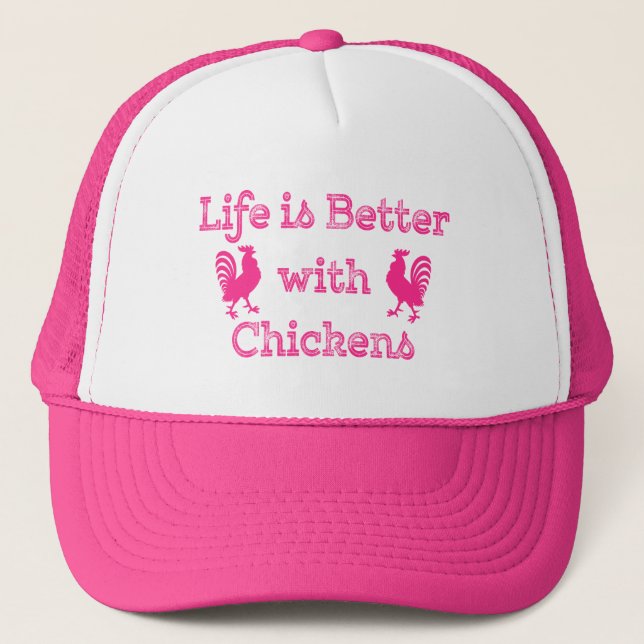 Life is Better with Chickens Funny Humorous Pink Trucker Hat (Front)