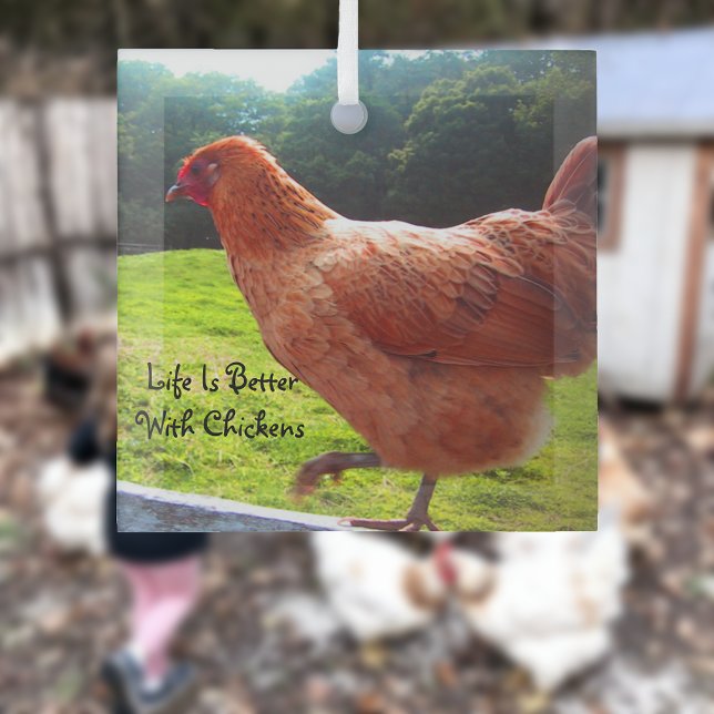 Life Is Better With Chickens Glass Ornament (Creator Uploaded)