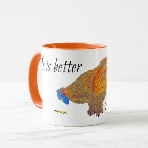 Life is Better With Chickens Mug